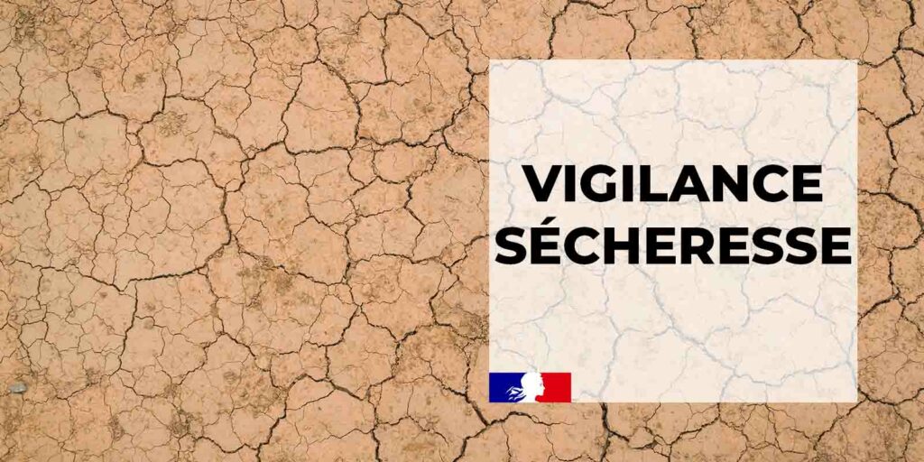 Vigilance Sécheresse : La Ressource en Eau se Fragilise, Agissons Ensemble 💧